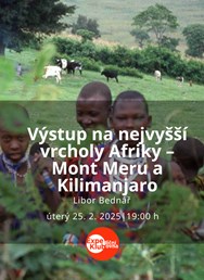 Výstup na nejvyšší vrcholy Afriky – Mont Meru a Kilimanjaro