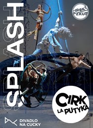 Cirk La Putyka: SPLASH