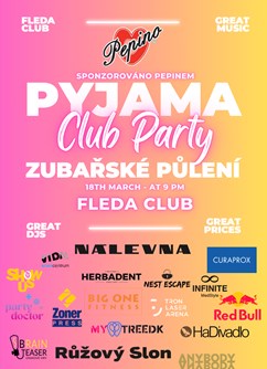 Zubařské půlení - PYJAMA PARTY