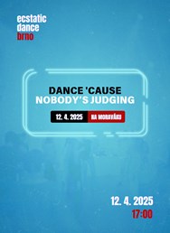 Ecstatic Dance Brno –⁠⁠⁠⁠⁠⁠ Dance 'Cause Nobody's Judging