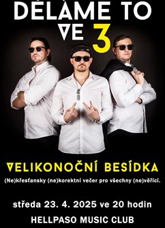 Děláme to ve třech - Velikonoční besídka 