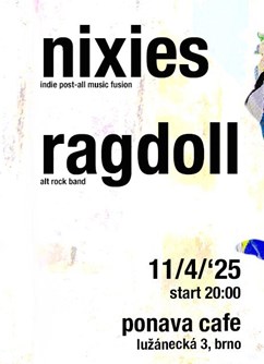 Koncert NIXIES & RAGDOLL // Ponava