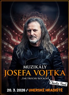 Muzikály Josefa Vojtka v Uherském Hradišti Muzikály Josefa Vojtka v Uherském Hradišti