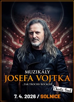 Muzikály Josefa Vojtka v Solnici Muzikály Josefa Vojtka v Solnici