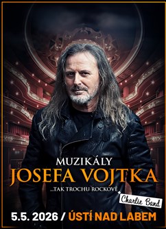Muzikály Josefa Vojtka v Ústí nad Labem Muzikály Josefa Vojtka v Ústí nad Labem