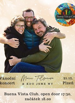 Marie Tilšarová & Kdo Jsme My - Vánoční koncert Plzeň Marie Tilšarová & Kdo Jsme My - Vánoční koncert Plzeň