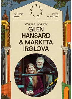 Glen Hansard & Markéta Irglová / Večer se Slunovratem Glen Hansard & Markéta Irglová / Večer se Slunovratem
