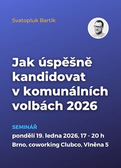 Jak úspěšně kandidovat v komunálních volbách 2026 Jak úspěšně kandidovat v komunálních volbách 2026