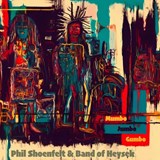 Phil Shoenfelt & Band Of Heysek