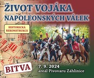 Život vojáka napoleonských válek - ZÁHLINICE 1805