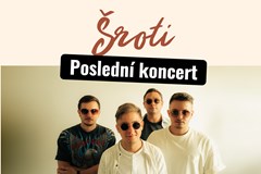 Šroti – Poslední koncert