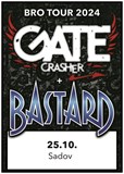 GATE Crasher a BASTARD v Sadově