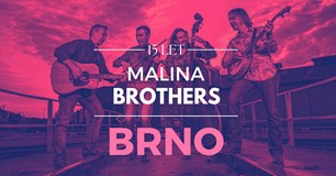 MALINA BROTHERS – 15 let na scéně