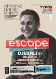 ESCAPE Opening House Party with Djebali, Dilby & James Cole