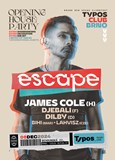 ESCAPE Opening House Party with Djebali, Dilby & James Cole