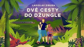 Ladislav Zibura: Dvě cesty do džungle