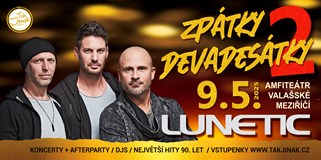 Zpátky devadesátky 2 - LUNETIC + DJs afterparty