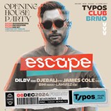 ESCAPE Opening House Party with Djebali, Dilby & James Cole