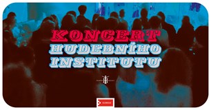 KONCERT HUDEBNÍHO INSTITUTU