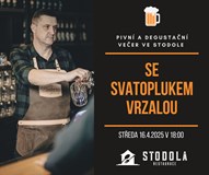 PIVNÍ A DEGUSTAČNÍ VEČER SE SVATOPLUKEM VRZALOU VE STODOLE!