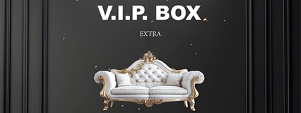 V.I.P. BOX EXTRA