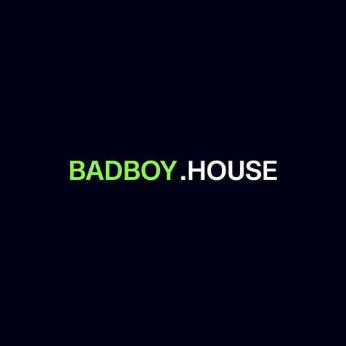 Badboy.house